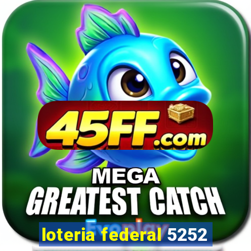 loteria federal 5252